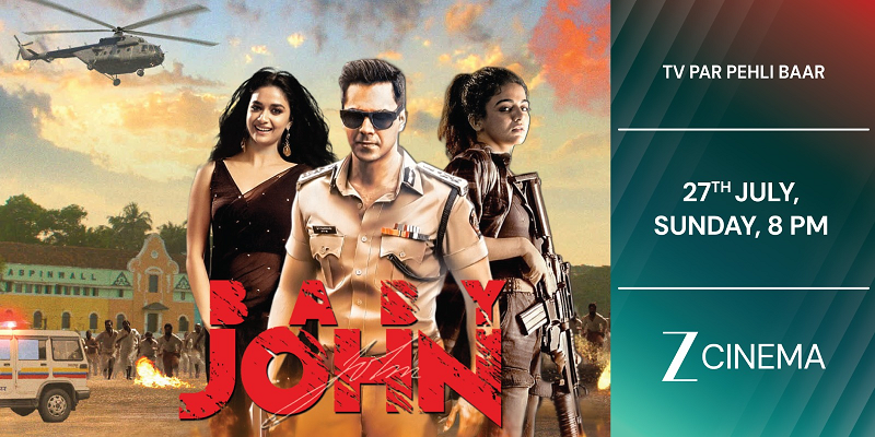 वरुण धवन की &lsquo;बेबी जॉन&rsquo; का वर्ल्ड टेलीविज़न प्रीमियर, 27 जुलाई रात 8 बजे, सिर्फ ज़ी सिनेमा पर