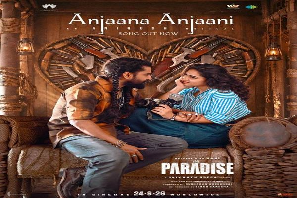 &lsquo;द पैराडाइज&rsquo; का &lsquo;अंजाना अंजानी&rsquo; ऑडियो आउट, नानी-कायडू की दिखी खूबसूरत केमिस्ट्री